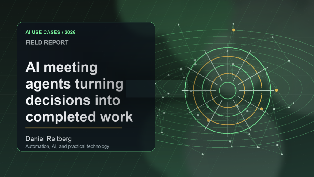 AI meeting agents turning decisions into completed work: Practical AI in 2026