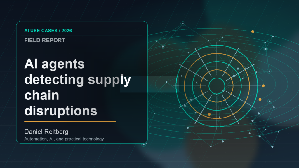AI agents detecting supply chain disruptions before deliveries fail: Practical AI in 2026