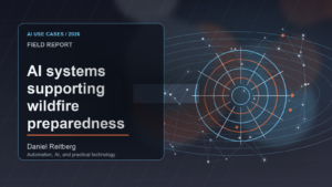 AI systems supporting wildfire preparedness and evacuation planning: Practical AI in 2026