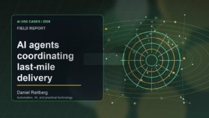 AI agents coordinating last-mile delivery operations: Practical AI in 2026