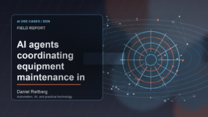 AI agents coordinating equipment maintenance in factories: Practical AI in 2026