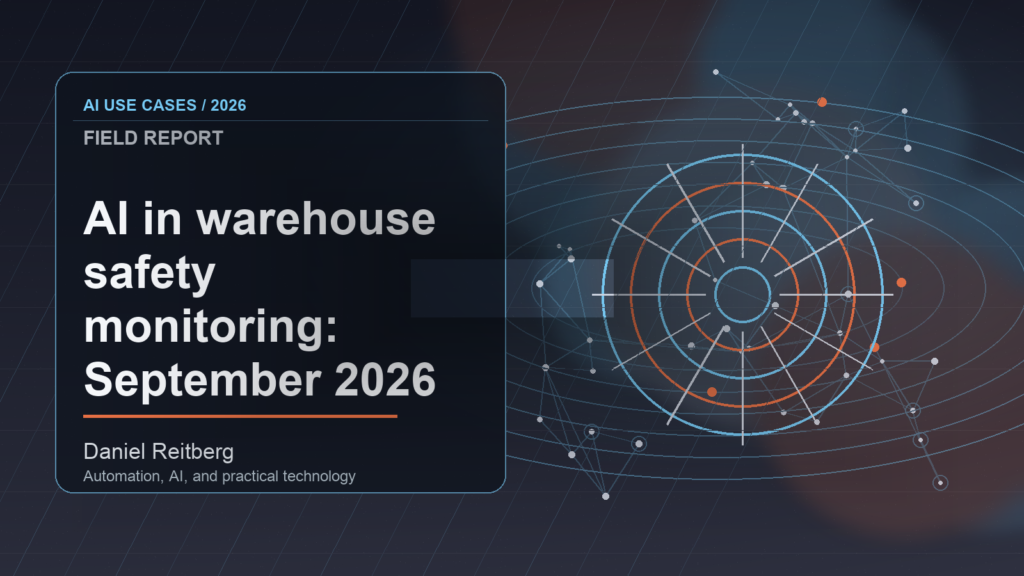 AI in warehouse safety monitoring: September 2026 implementation field guide: Practical AI in 2026